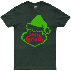 Sister Grinch Festive Tee - Holidayshirts.com