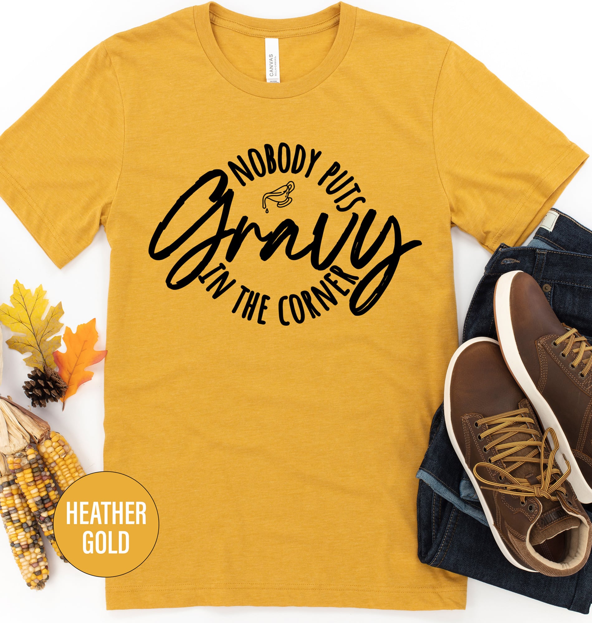 Nobody Puts Gravy In Corner Thanksgiving Tee