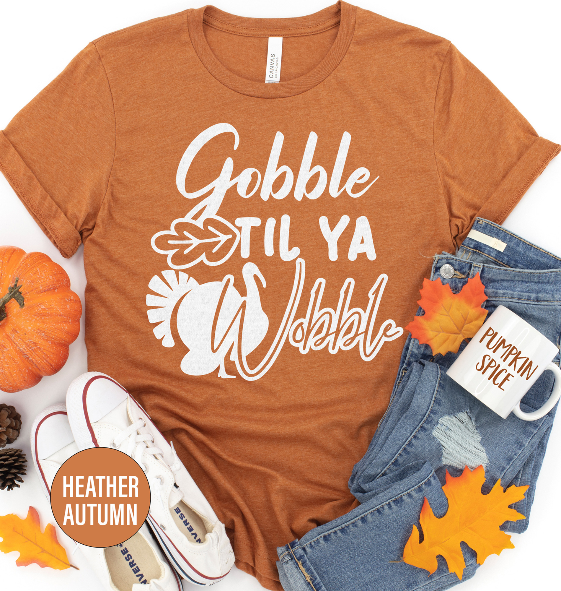 Gobble Til Ya Wobble Thanksgiving T Shirt
