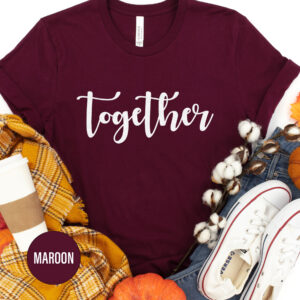 Together Thanksgiving T Shirt