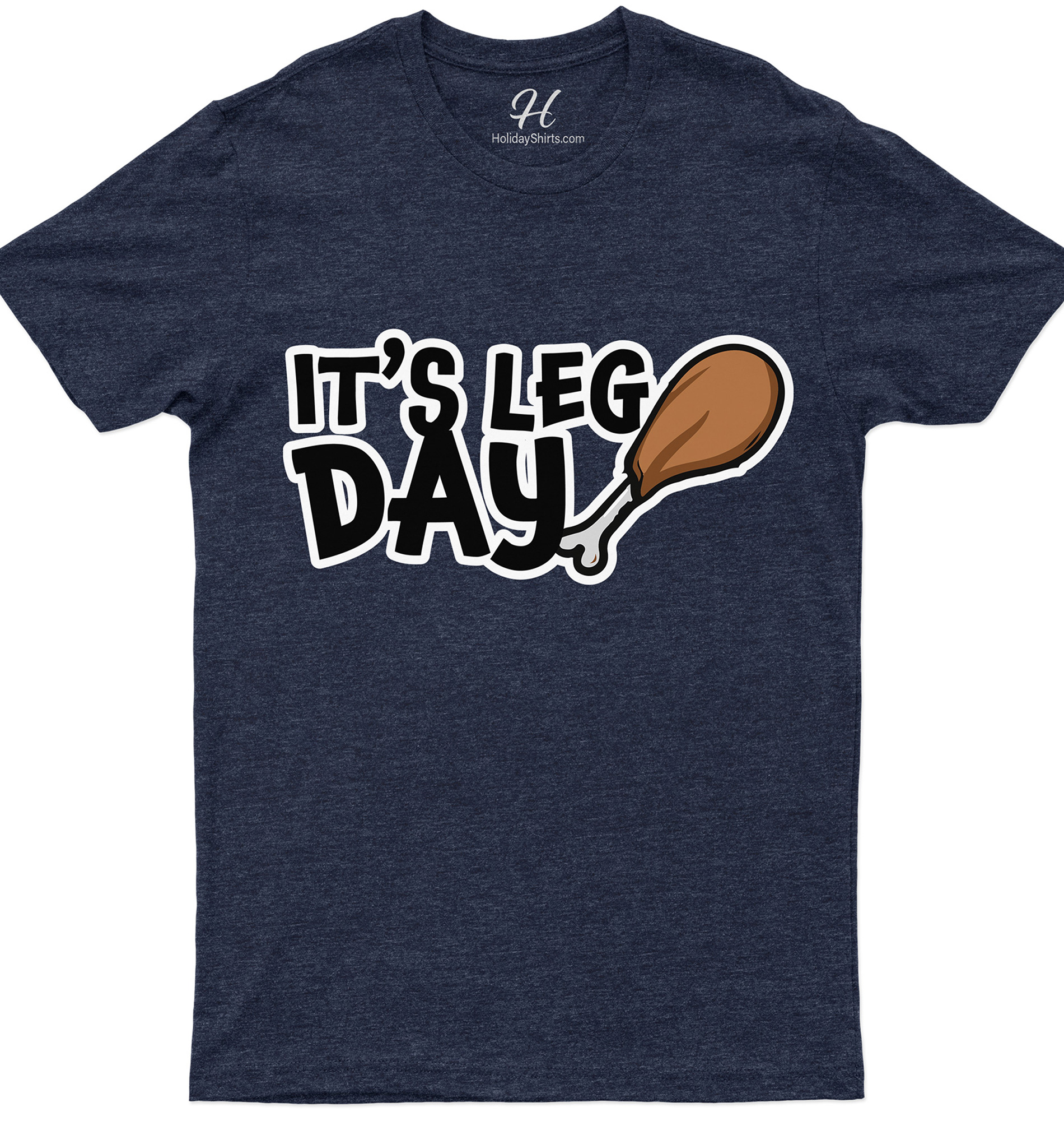 It's Leg Day Thanksgiving Turkey Thanksgiving T Shirt
