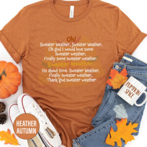 Sweater Weather Fall Thanksgiving T Shirt