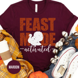 Feast Mode Activated Thanksgiving T Shirt