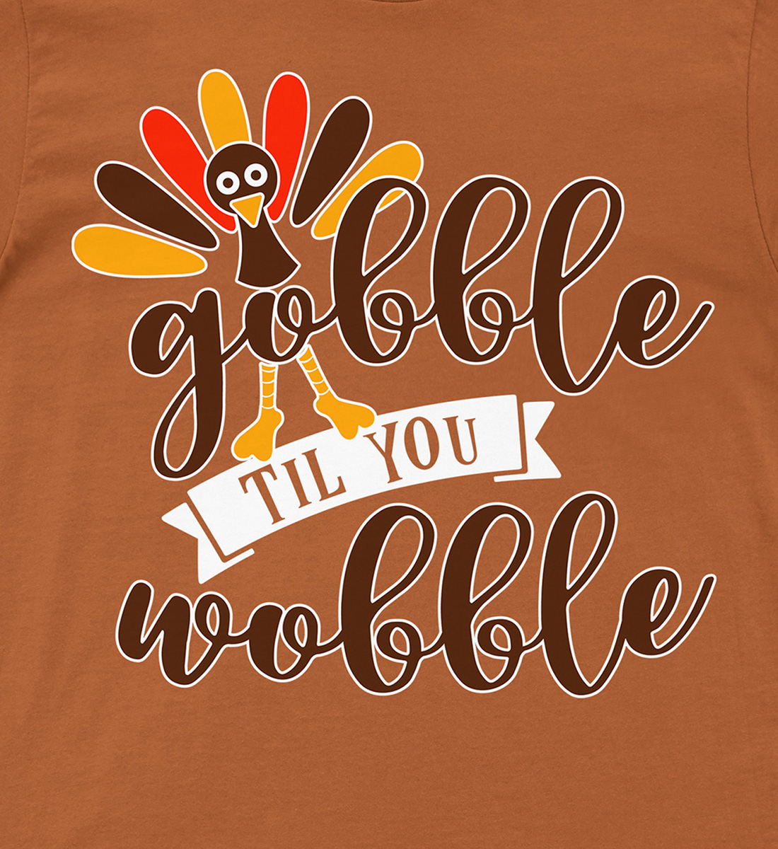 Gobble Till You Wobble Thanksgiving T Shirt