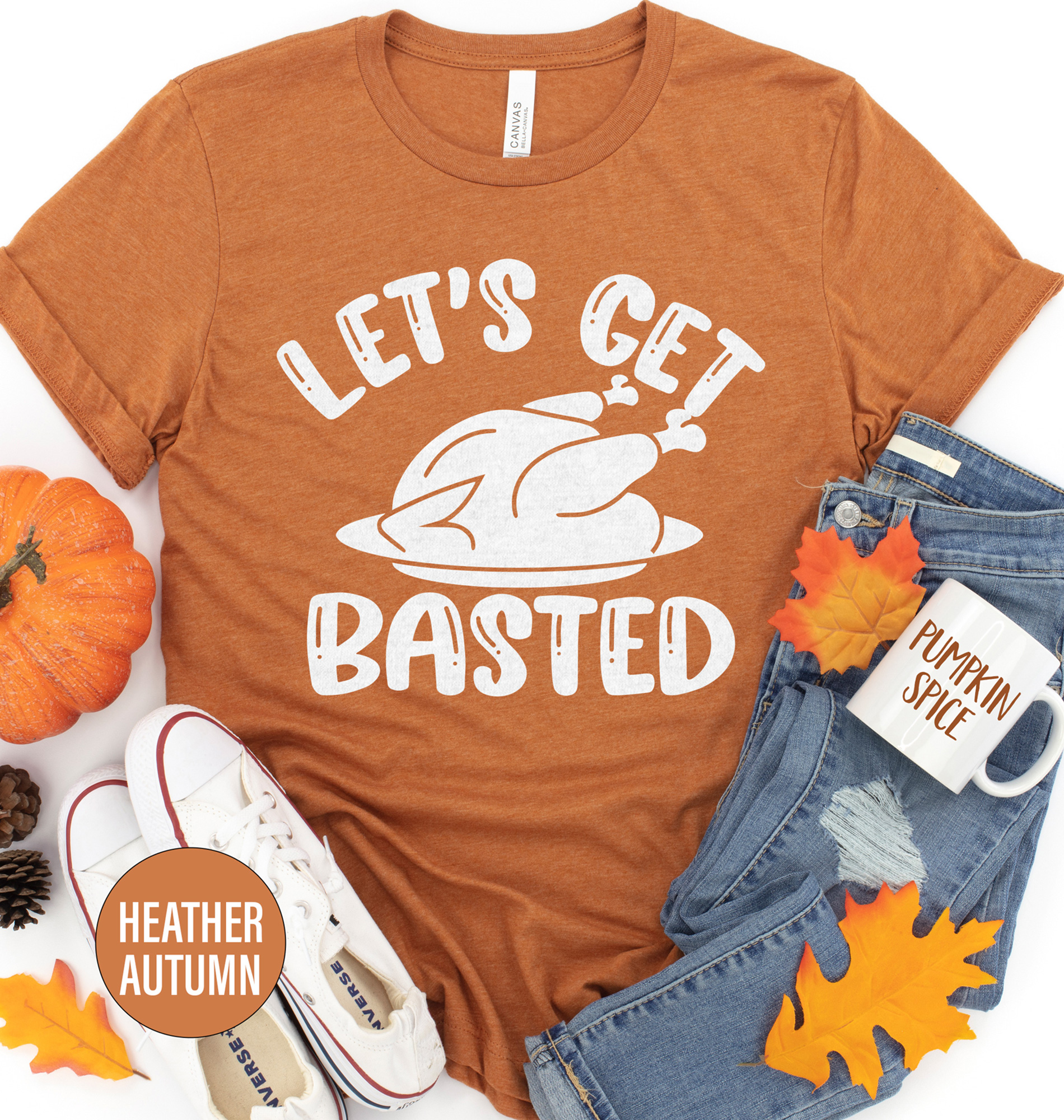 Let's Get Basted Thanksgiving T Shirt