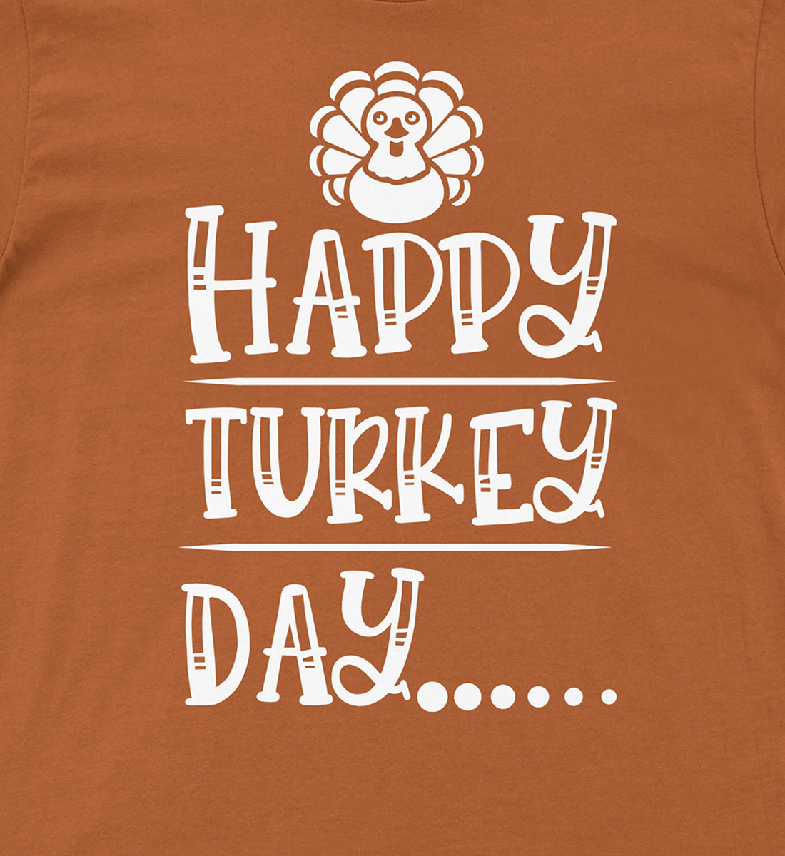 Happy Turkey Day Thanksgiving T Shirt