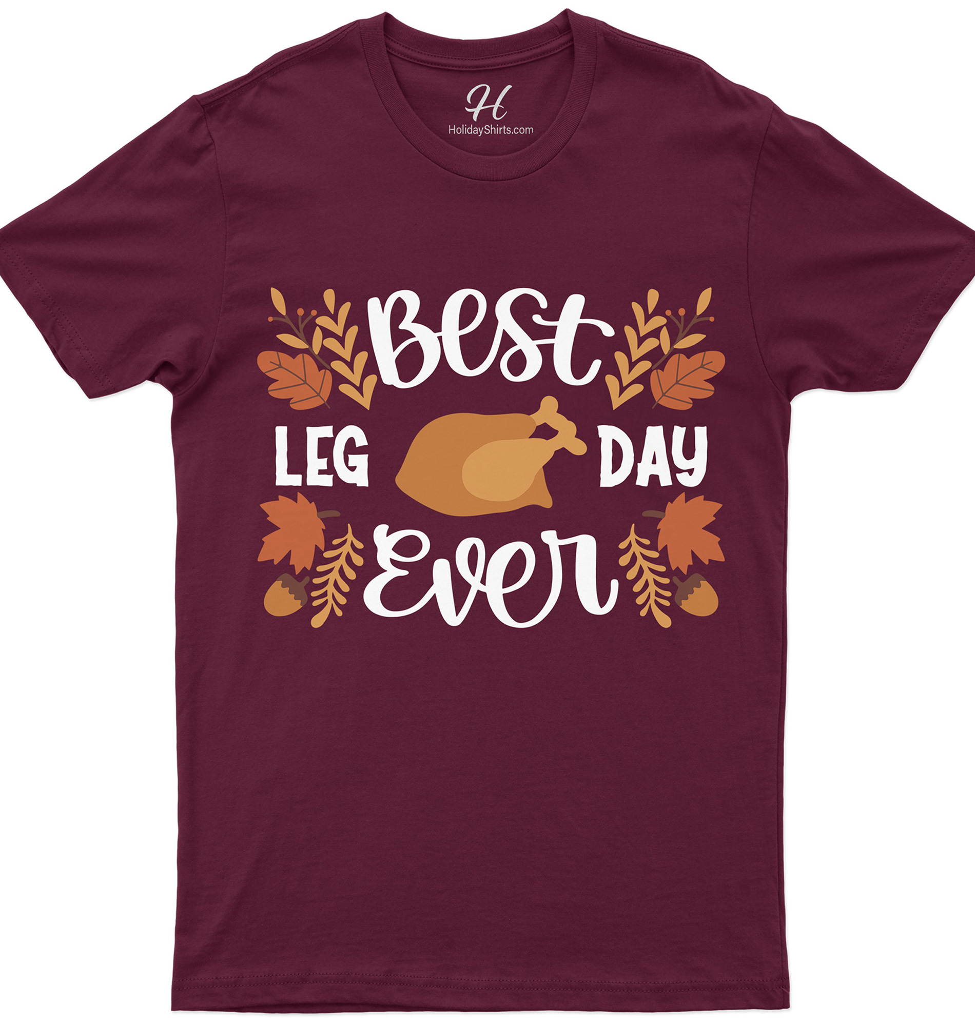 Best Leg Day Ever Thanksgiving T Shirt