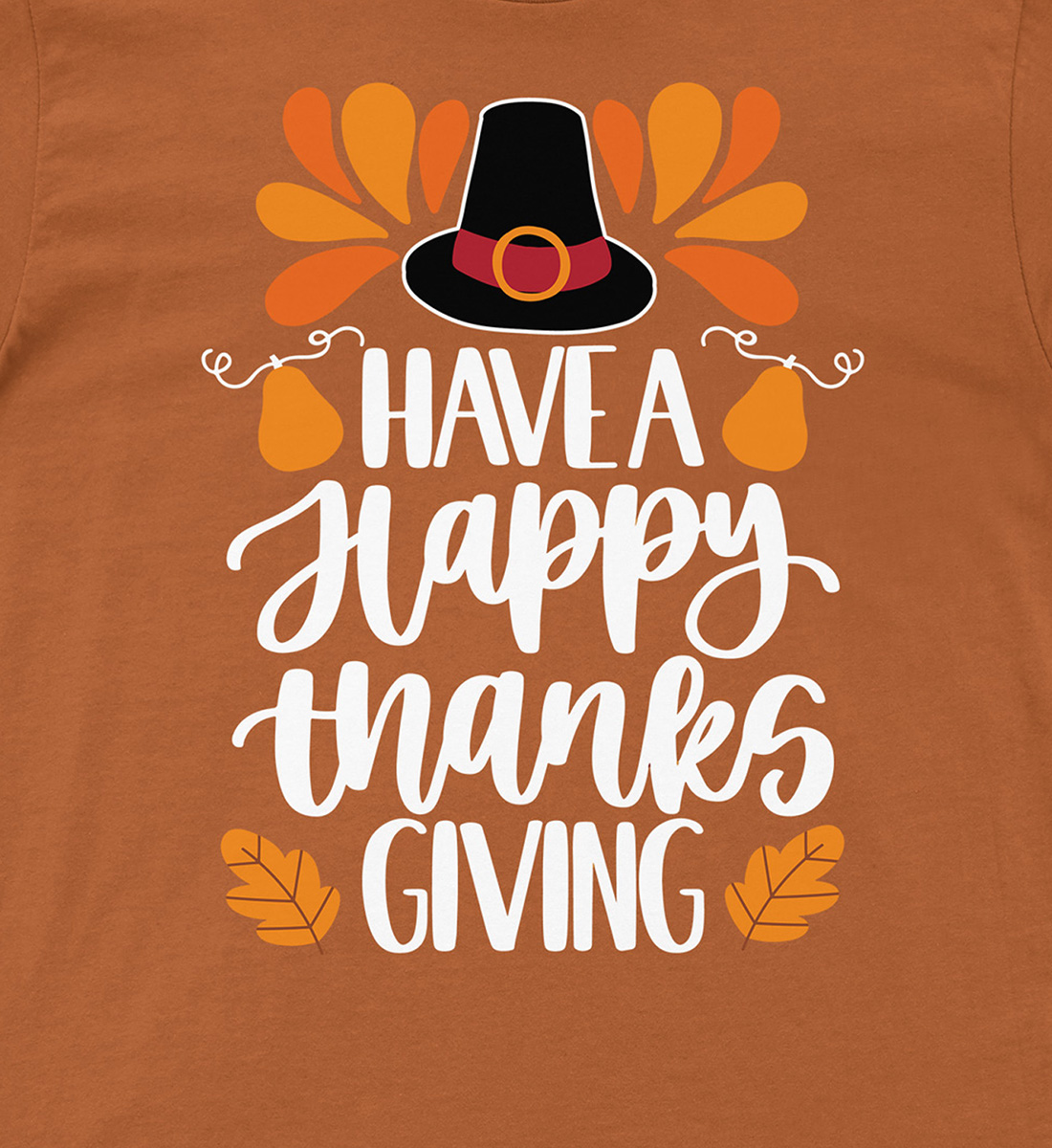 Have A Happy Thanksgiving Thanksgiving T Shirt