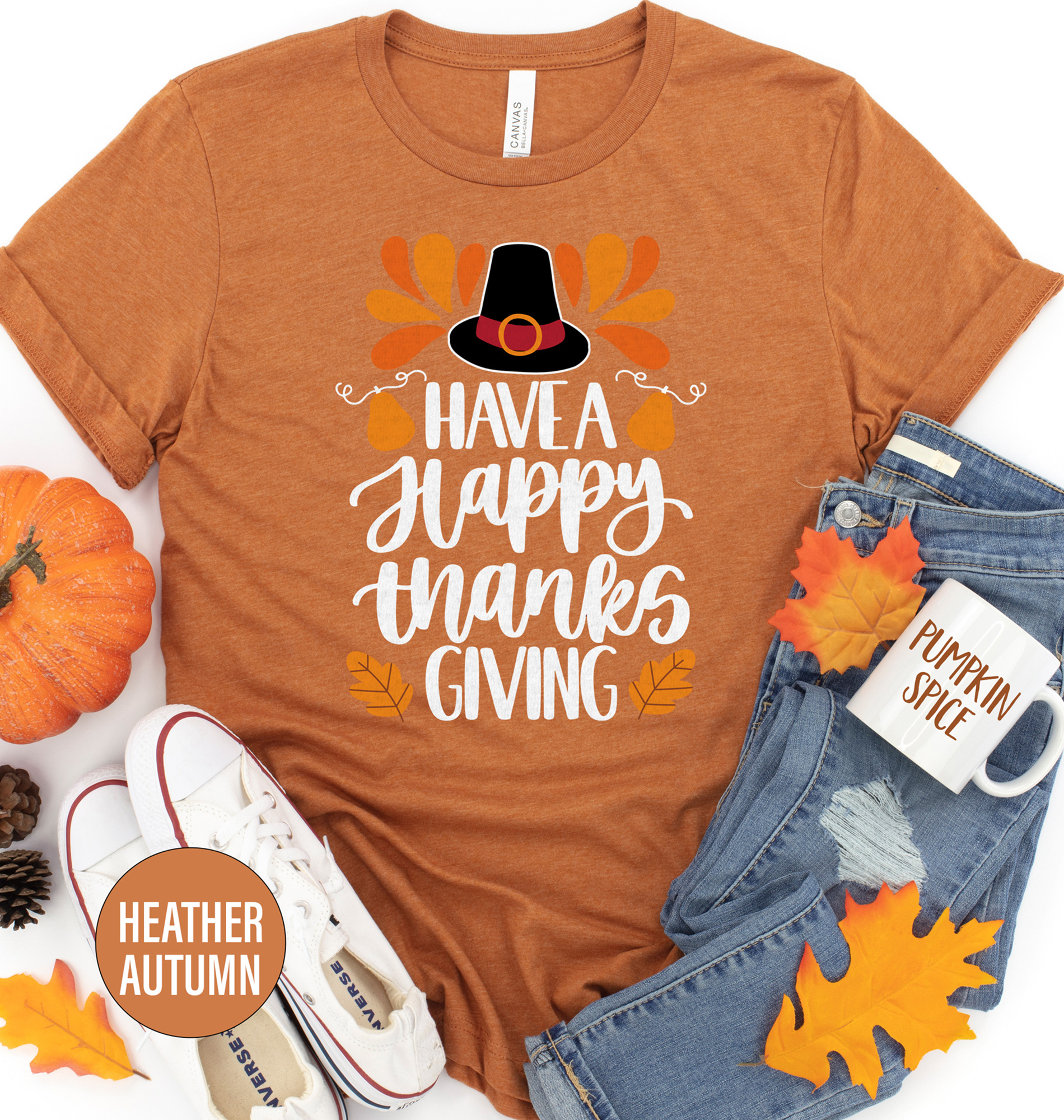 Have A Happy Thanksgiving Thanksgiving T Shirt
