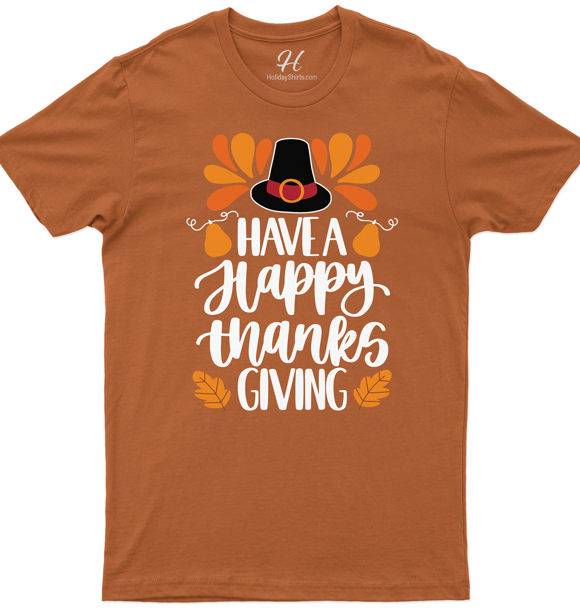 Have A Happy Thanksgiving Thanksgiving T Shirt