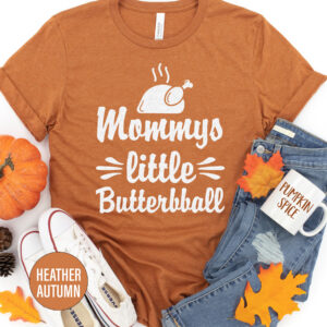 Mommys Little Butterball Thanksgiving T Shirt