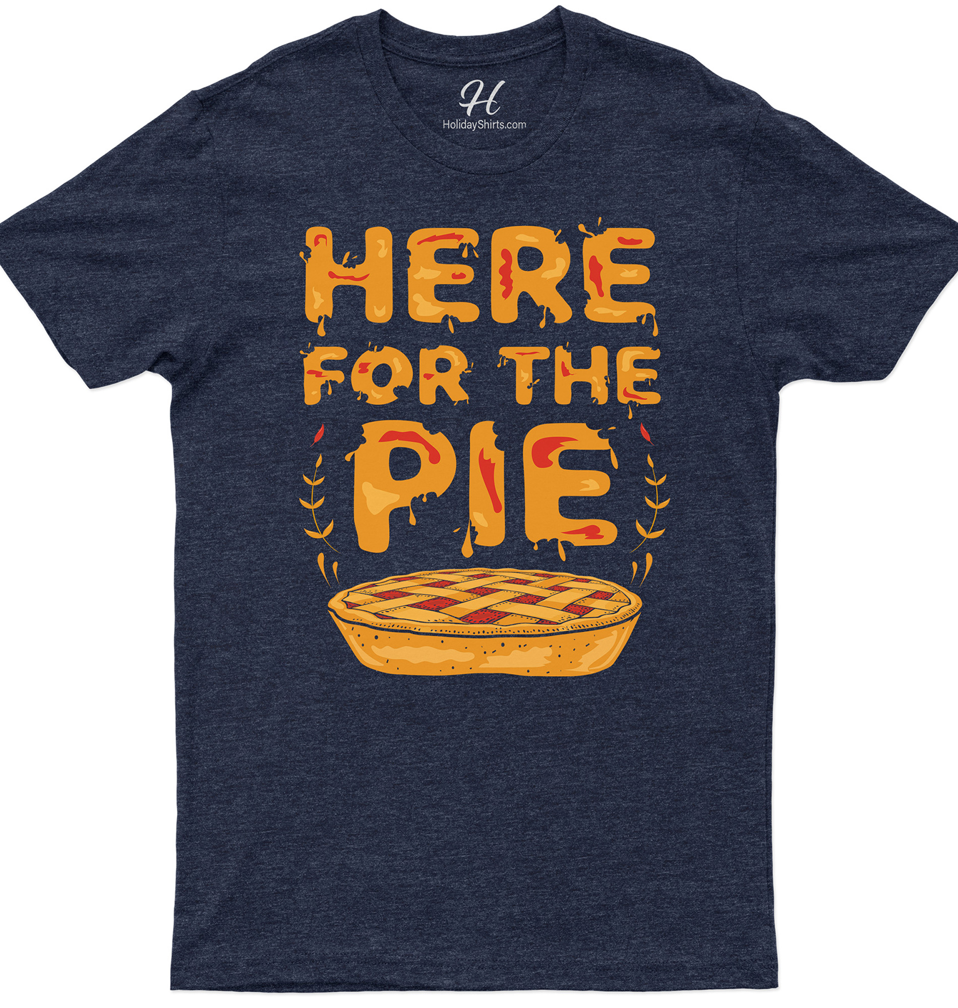 Here For The Pie Thanksgiving T Shirt
