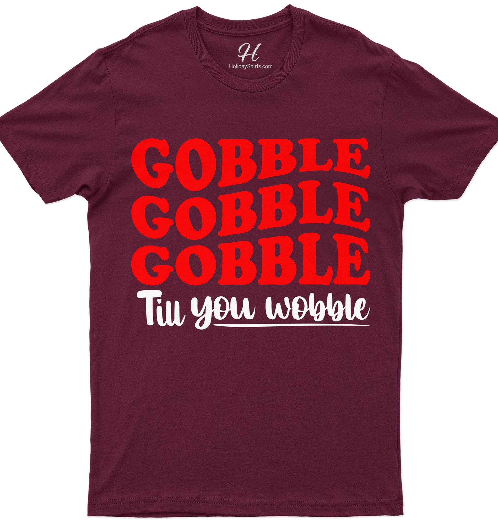 Holidayshirts.com's Gobble-wobble Thanksgiving Tee