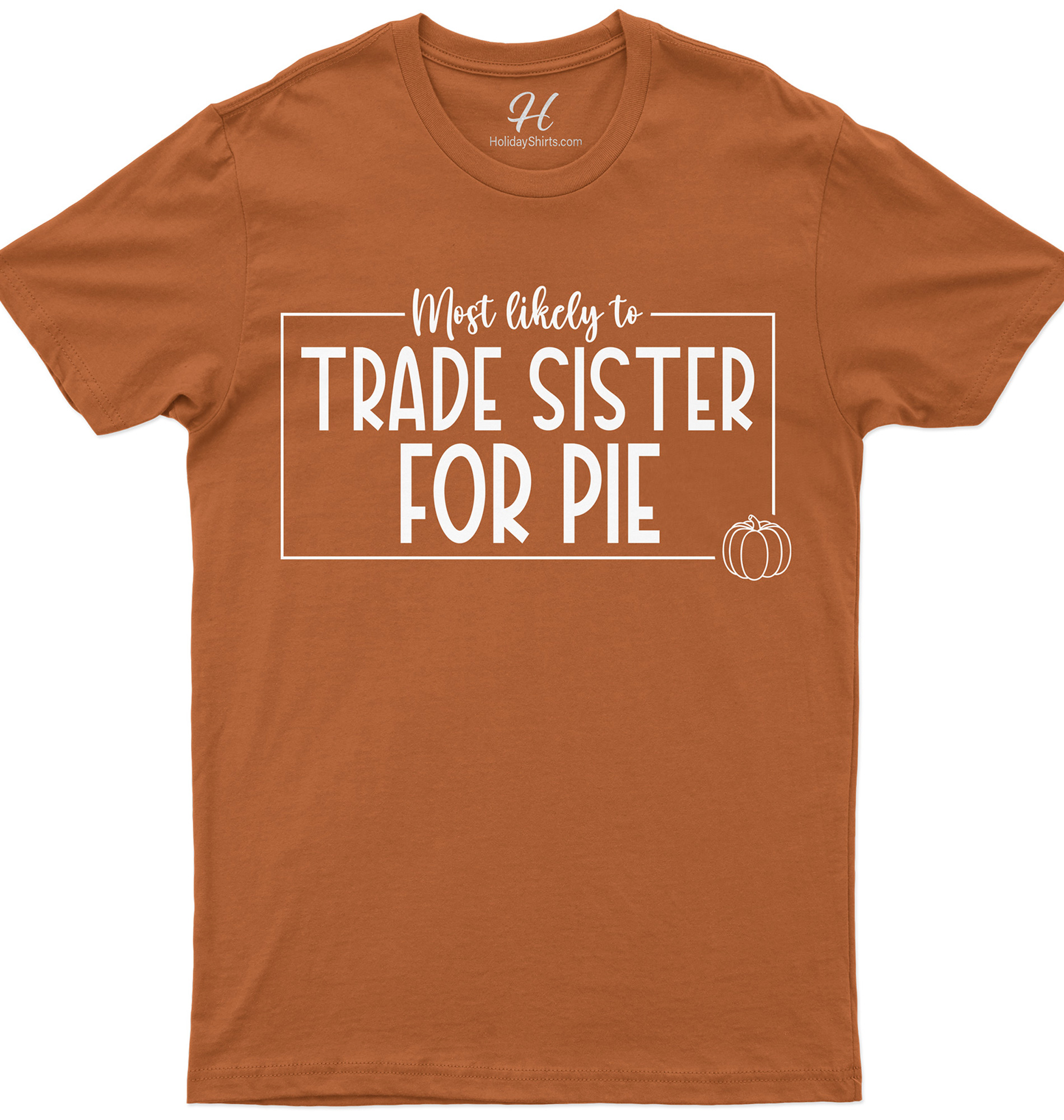 Sister-for-pie Thanksgiving Tee By Holidayshirts