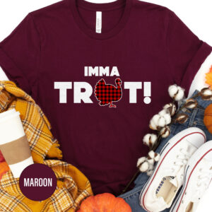 Imma Trot Thanksgiving Tee - Exclusive From Holidayshirts