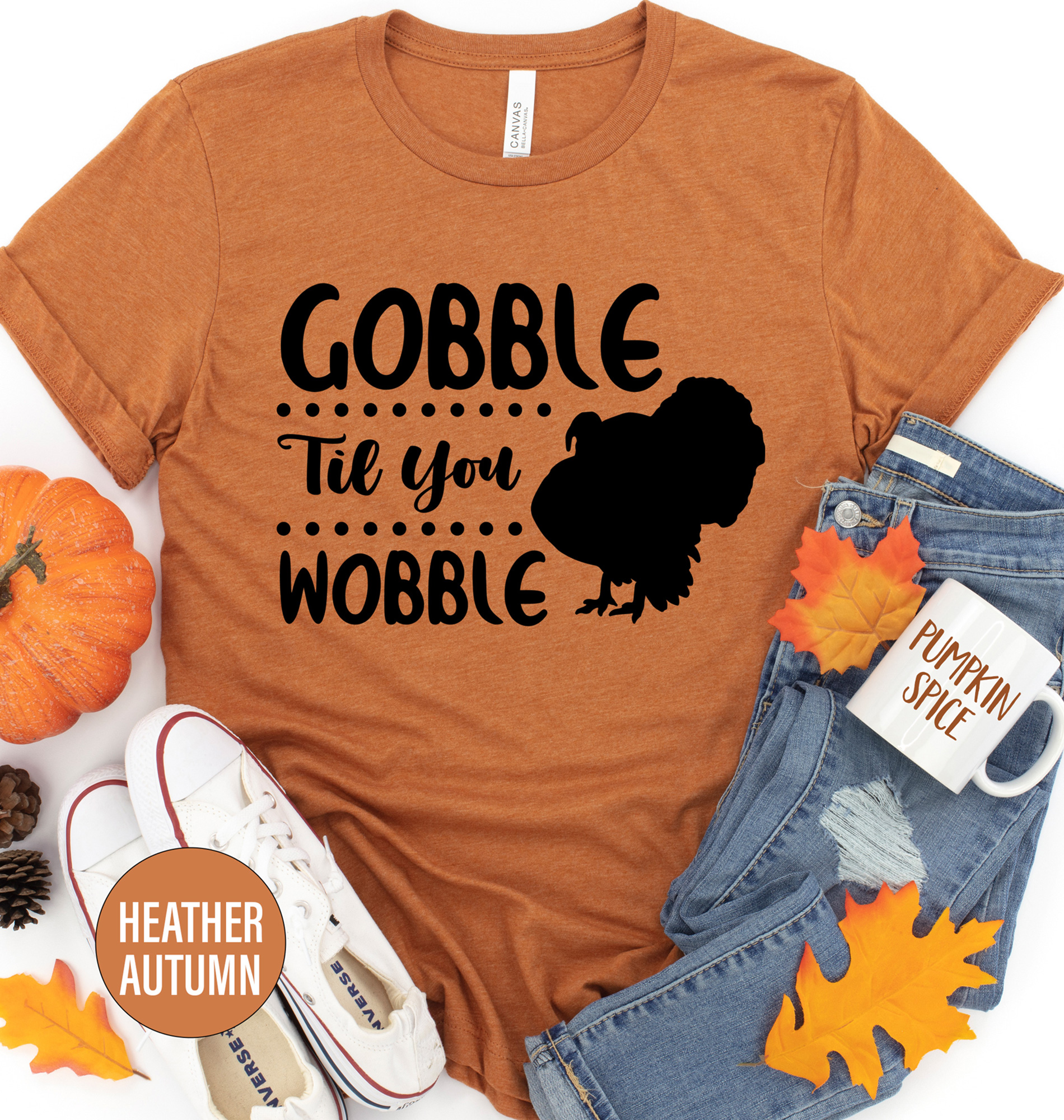 Gobble Til You Wobble Thanksgiving T Shirt