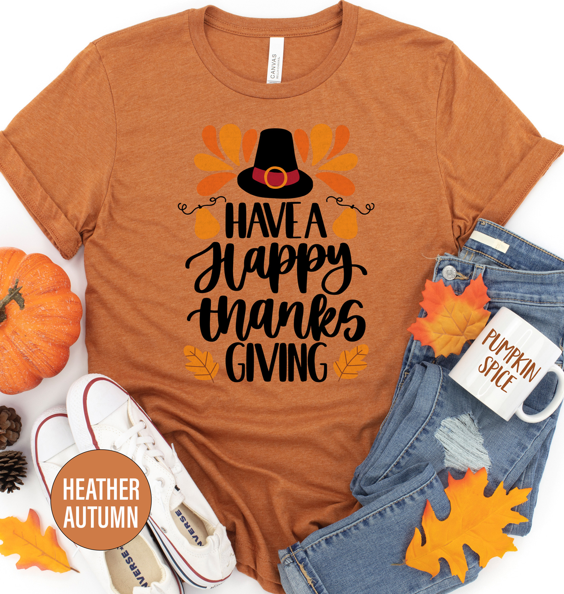 Have A Happy Thanksgiving Thanksgiving T Shirt
