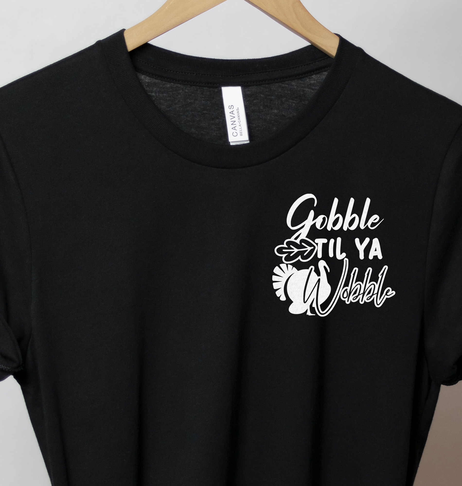 Gobble Til Ya Wobble Thanksgiving T Shirt