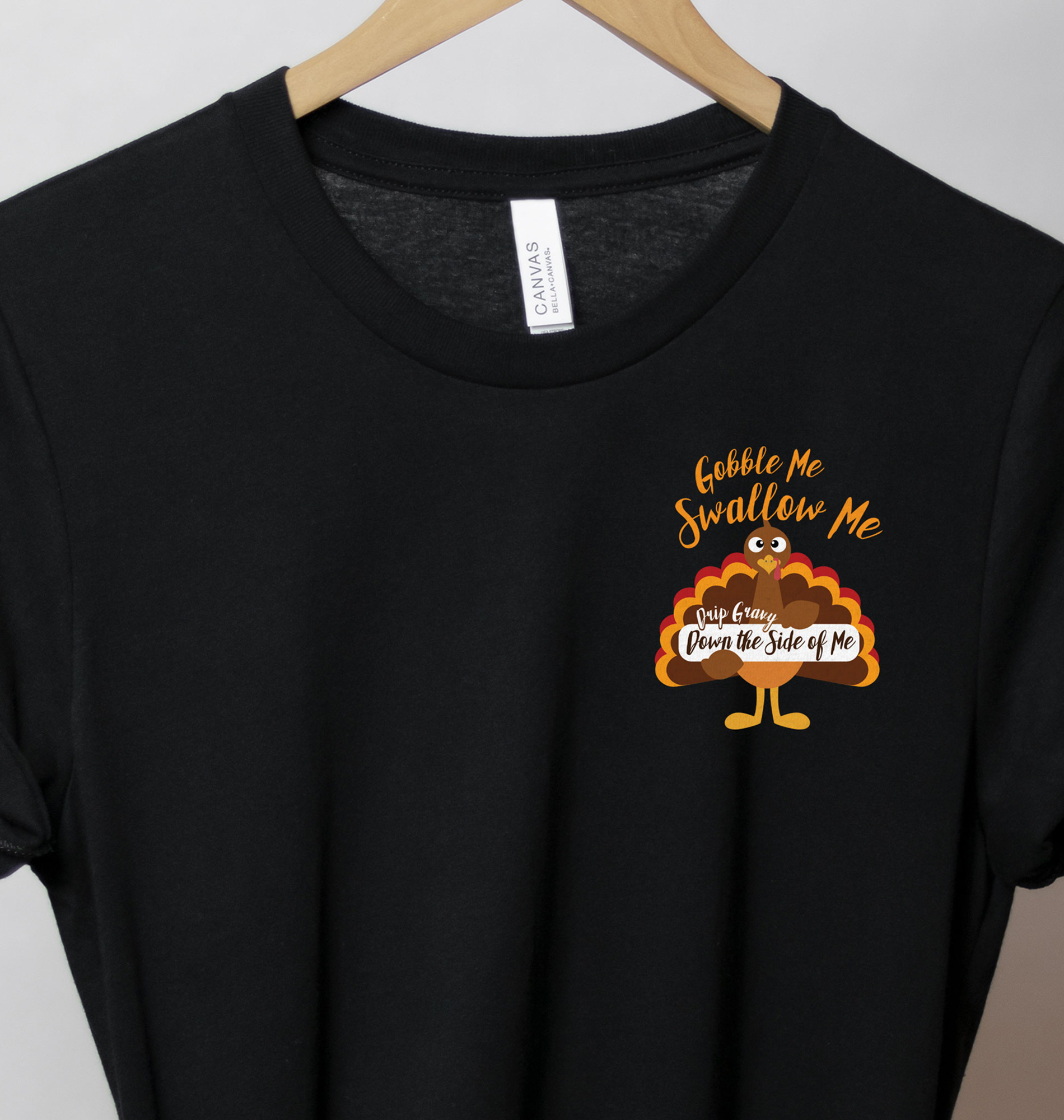 Gobble Me Swallow Me Thanksgiving T Shirt