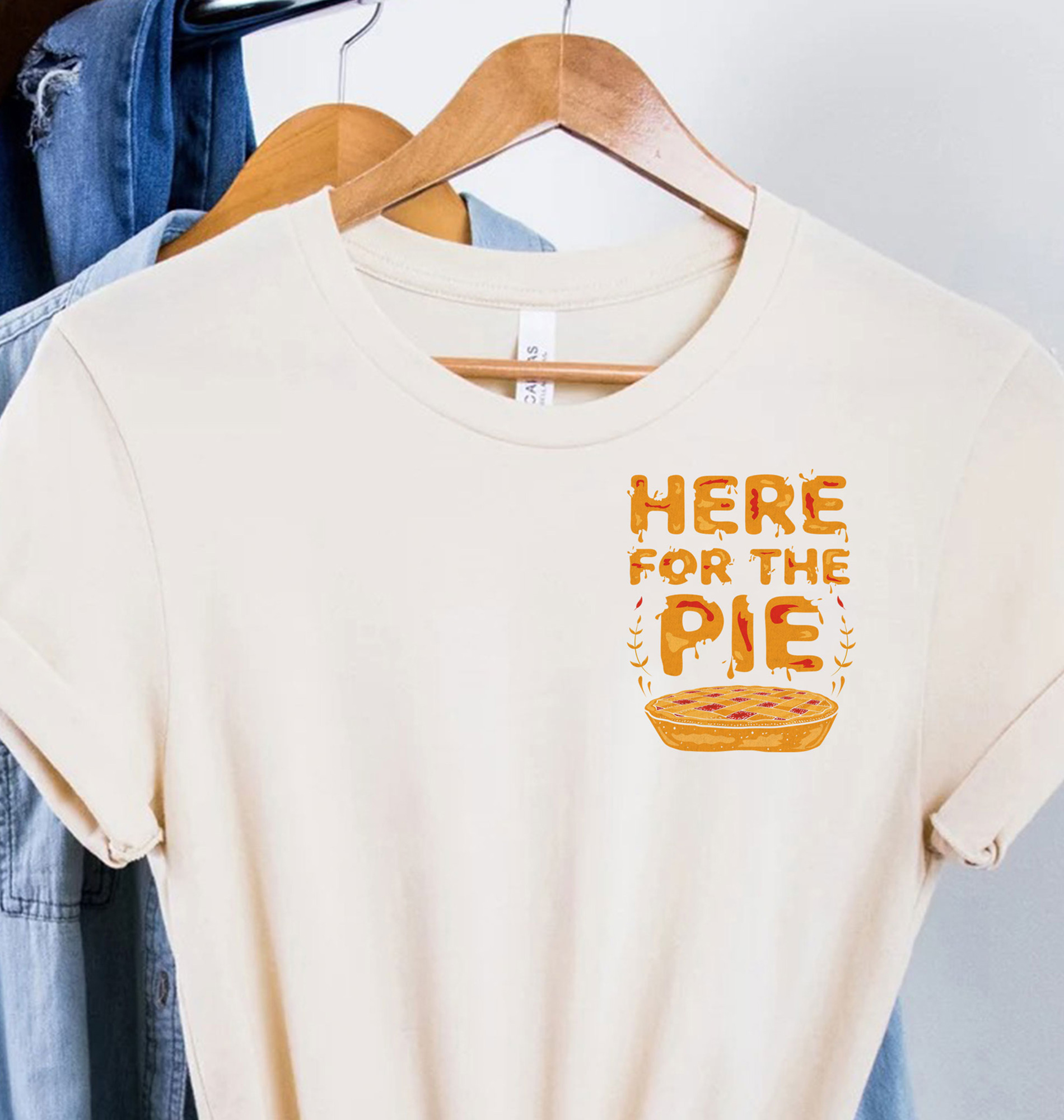 Here For The Pie Thanksgiving T Shirt
