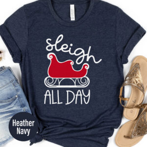 Fun Sleigh Day Holiday Tee - Christmas Shirt