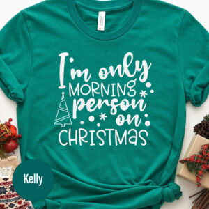 Only Morning Person Festive Christmas Tee