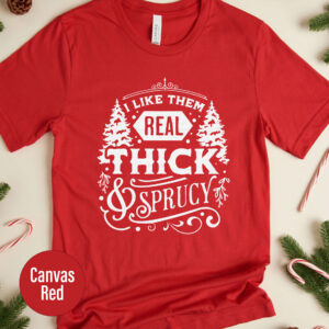 Sprucy Christmas Holiday Tee - Thick & Festive
