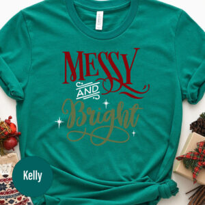 Bright & Messy Holiday Christmas Tee - Festive Wear