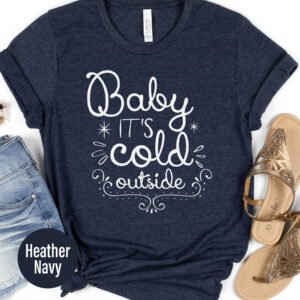 Cozy 'it's Cold Outside' Xmas Tee From Holidayshirts
