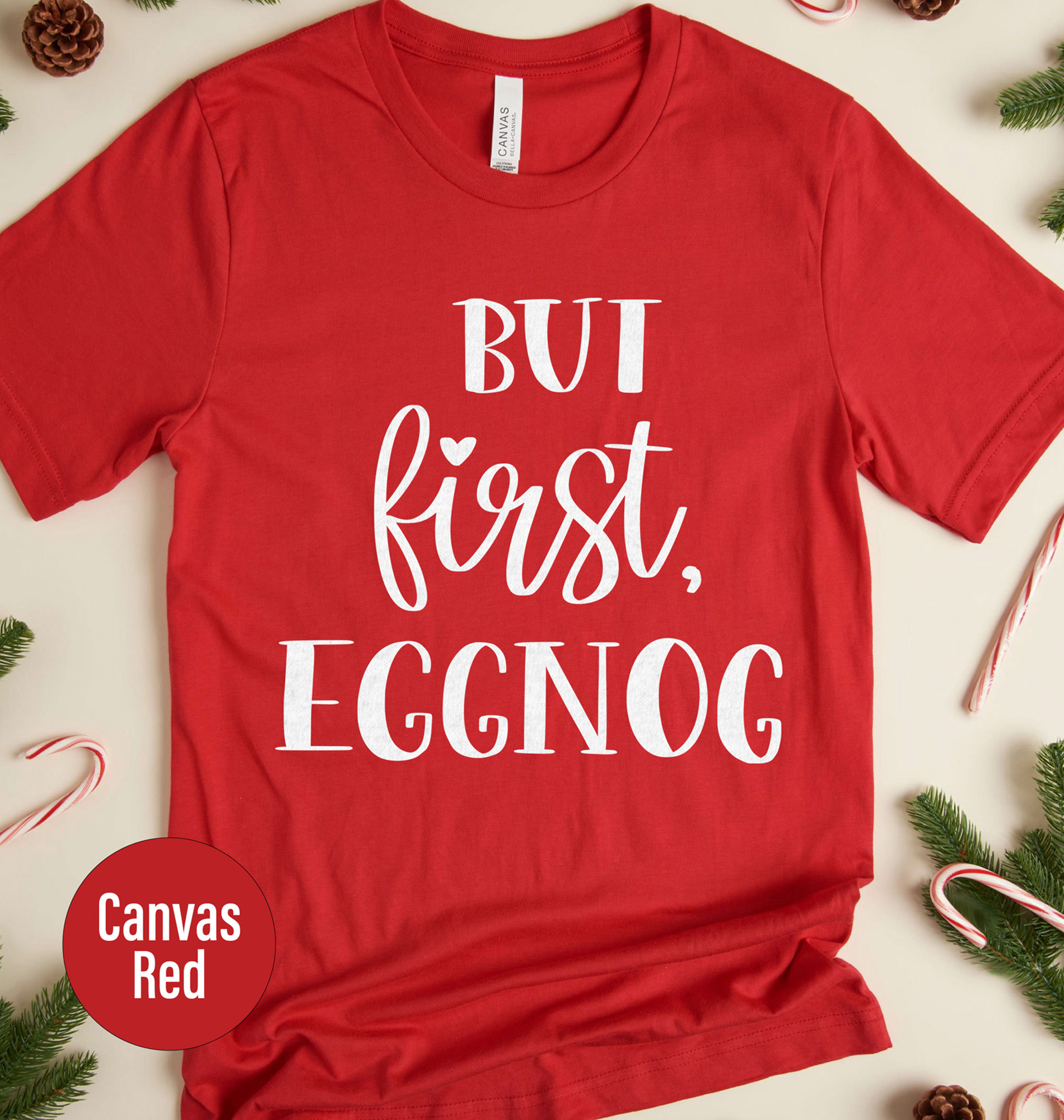 "but First, Eggnog" Festive Christmas Tee - Holidayshirts.com