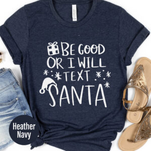 Santa Alert! Fun Christmas Tee - Be Good Or Text!
