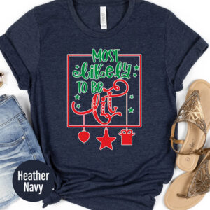 Festive 'most Likely To Be Lit' Holiday Tee