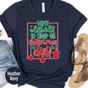 Cozy Holiday T-shirt: 'most Likely To Sleep All Day'