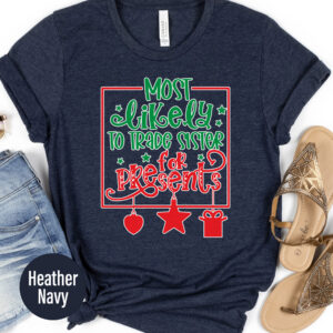 Funny Christmas Tee - Trade Sister For Gifts