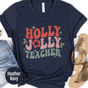 Holly Jolly Christmas Tee - Teacher Holiday Shirt