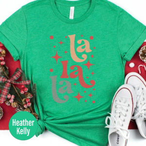 Festive La La La Christmas Tee - Holiday Apparel