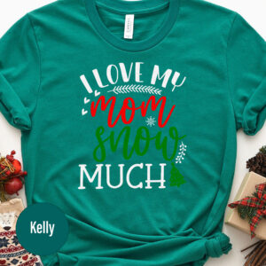 Love My Mom - Festive Holiday Christmas Tee
