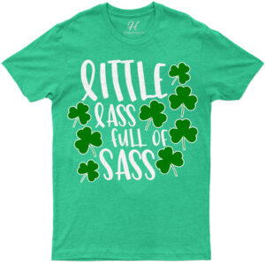 Little Sass Full Of Sass St. Patrick's Day T Shirt