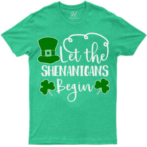 Let The Shenanigans Begin St. Patrick's Day T Shirt