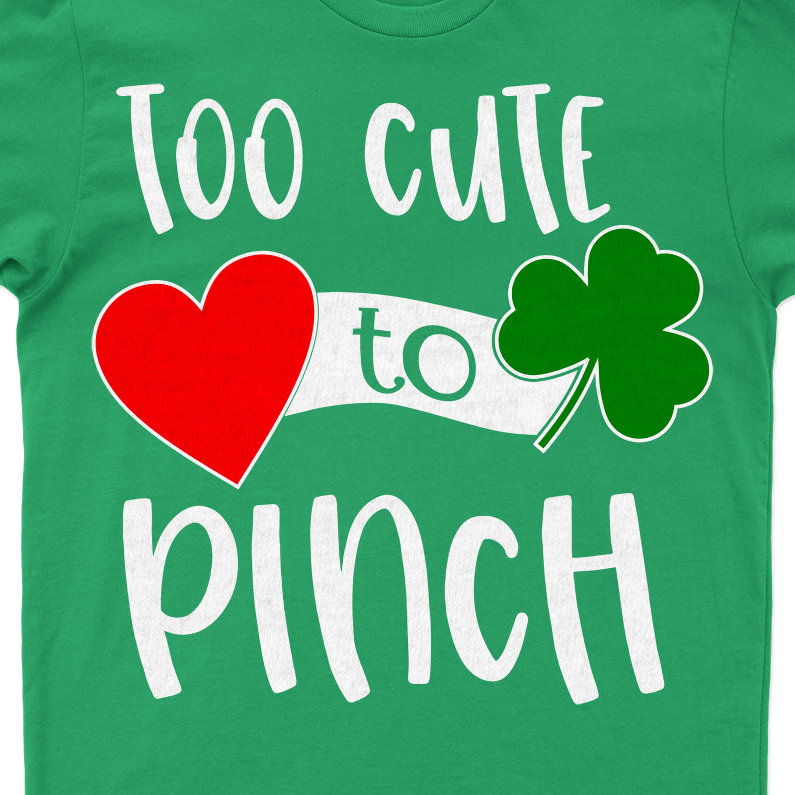 Too Cute To Pinch St. Patrick's Day T Shirt
