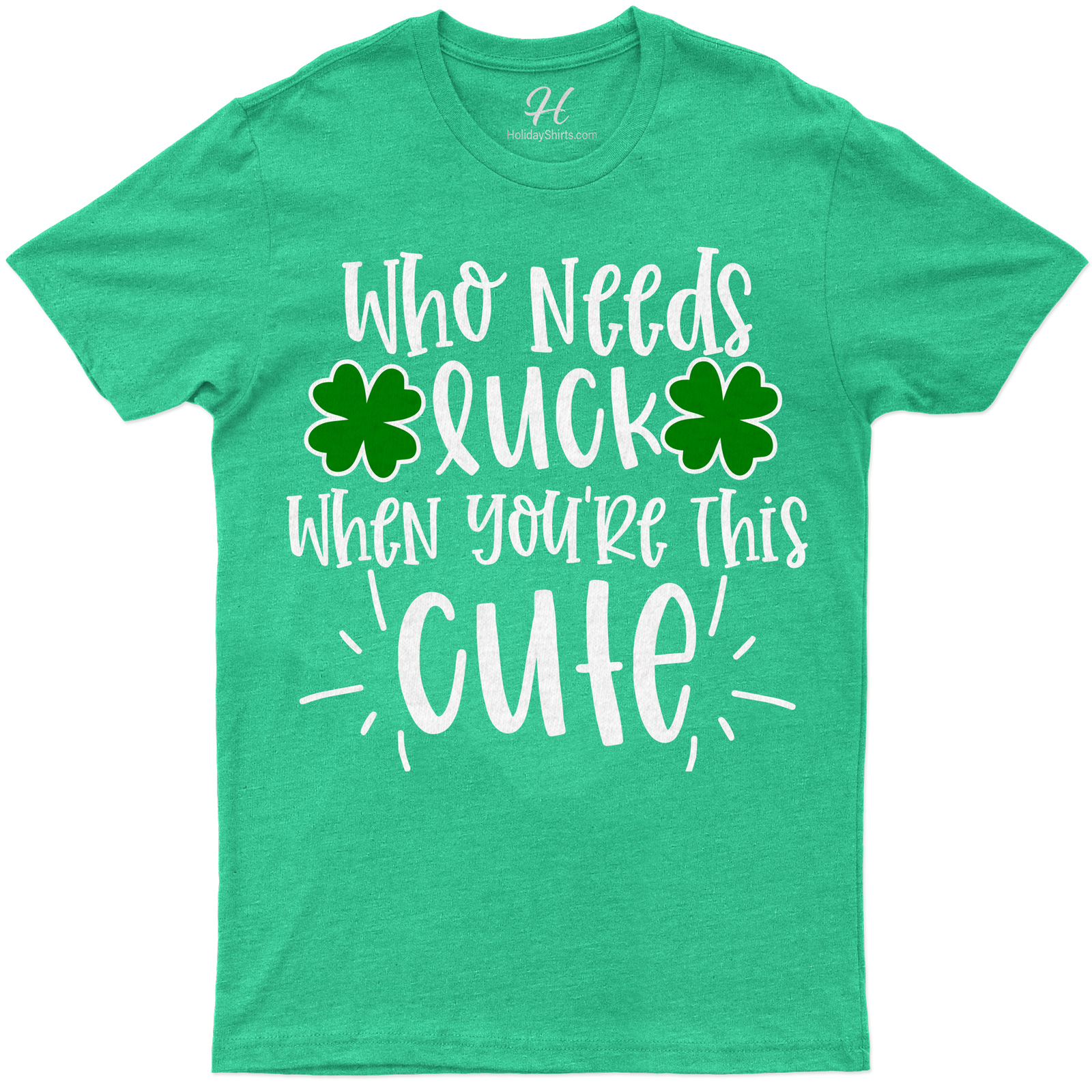 Who Needs Luck St. Patrick's Day T Shirt
