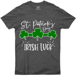 Irish Luck St. Patrick's Day T Shirt