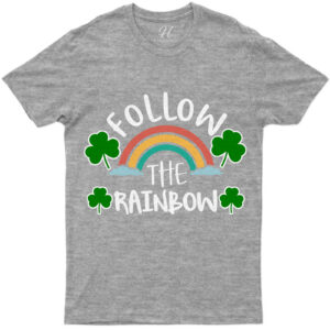 Follow The Rainbow St. Patrick's Day T Shirt