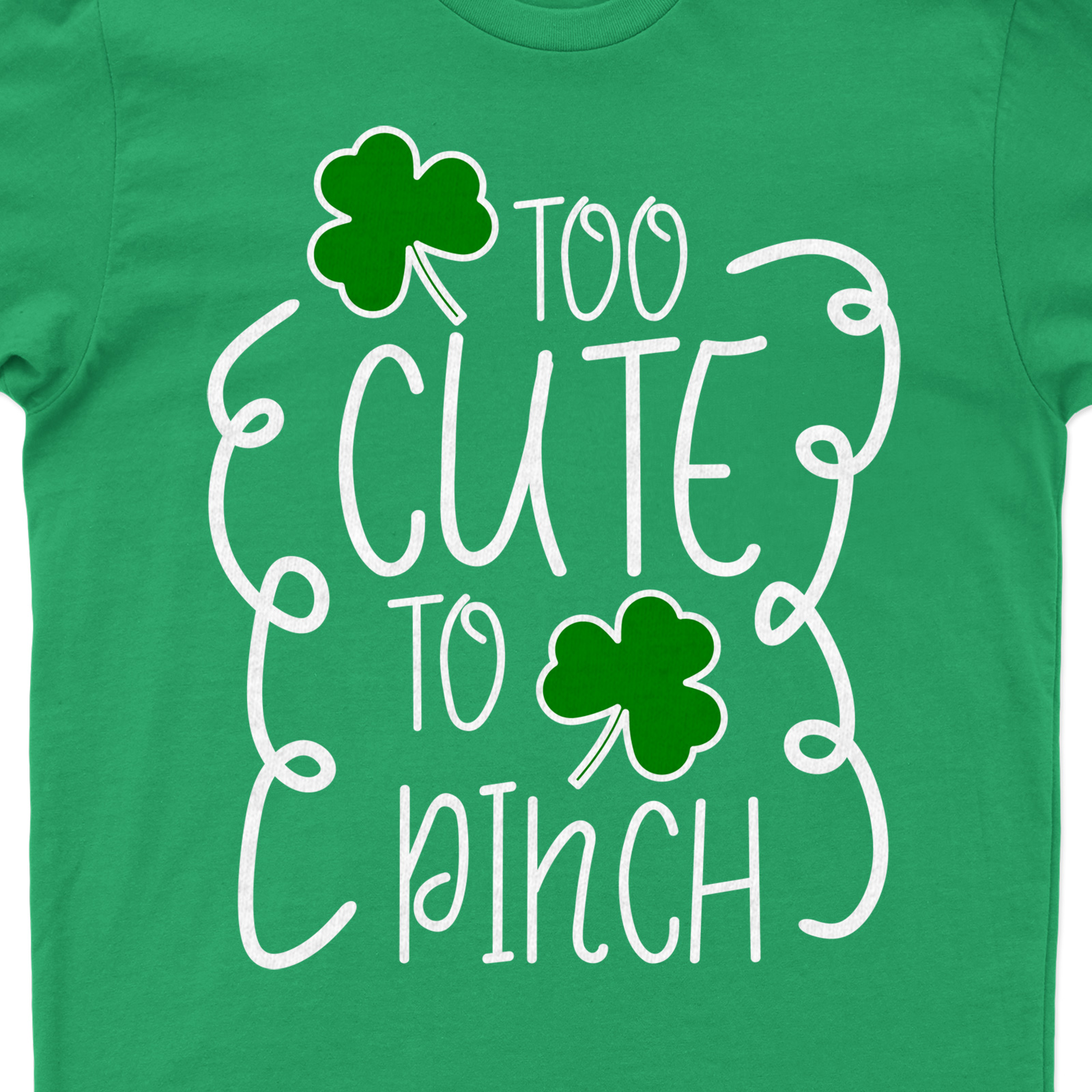 Too Cute To Pinch St. Patrick's Day T Shirt