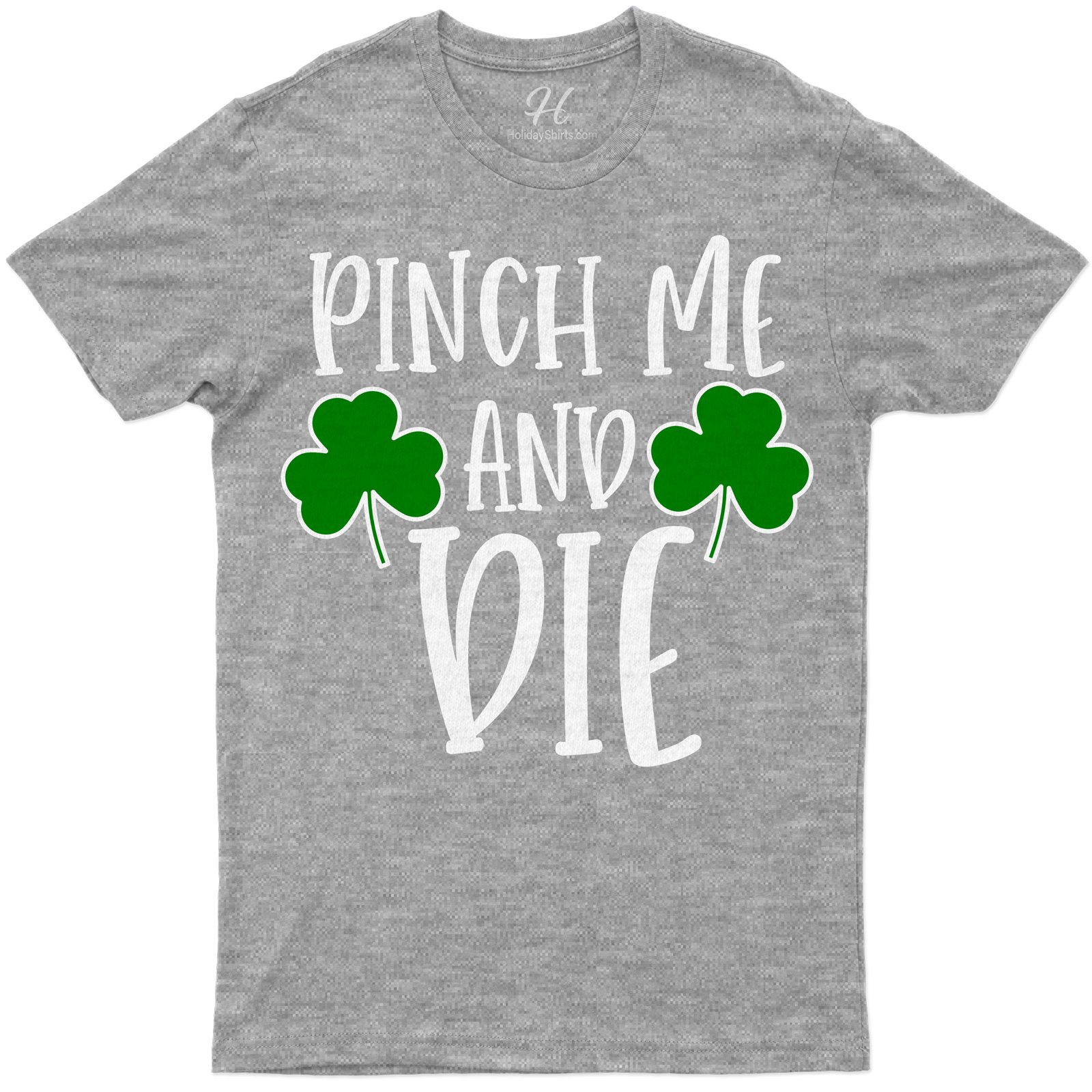 Pinch Me St. Patrick's Day T Shirt