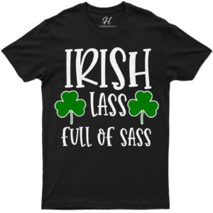 Irish Sass St. Patrick's Day T Shirt