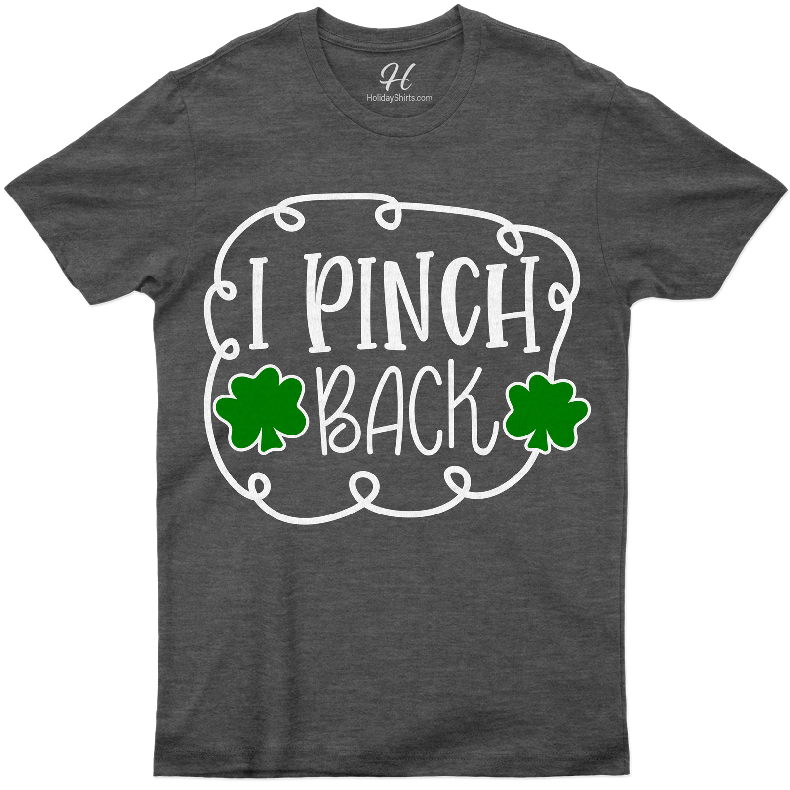 I Pinch Back St. Patrick's Day T Shirt