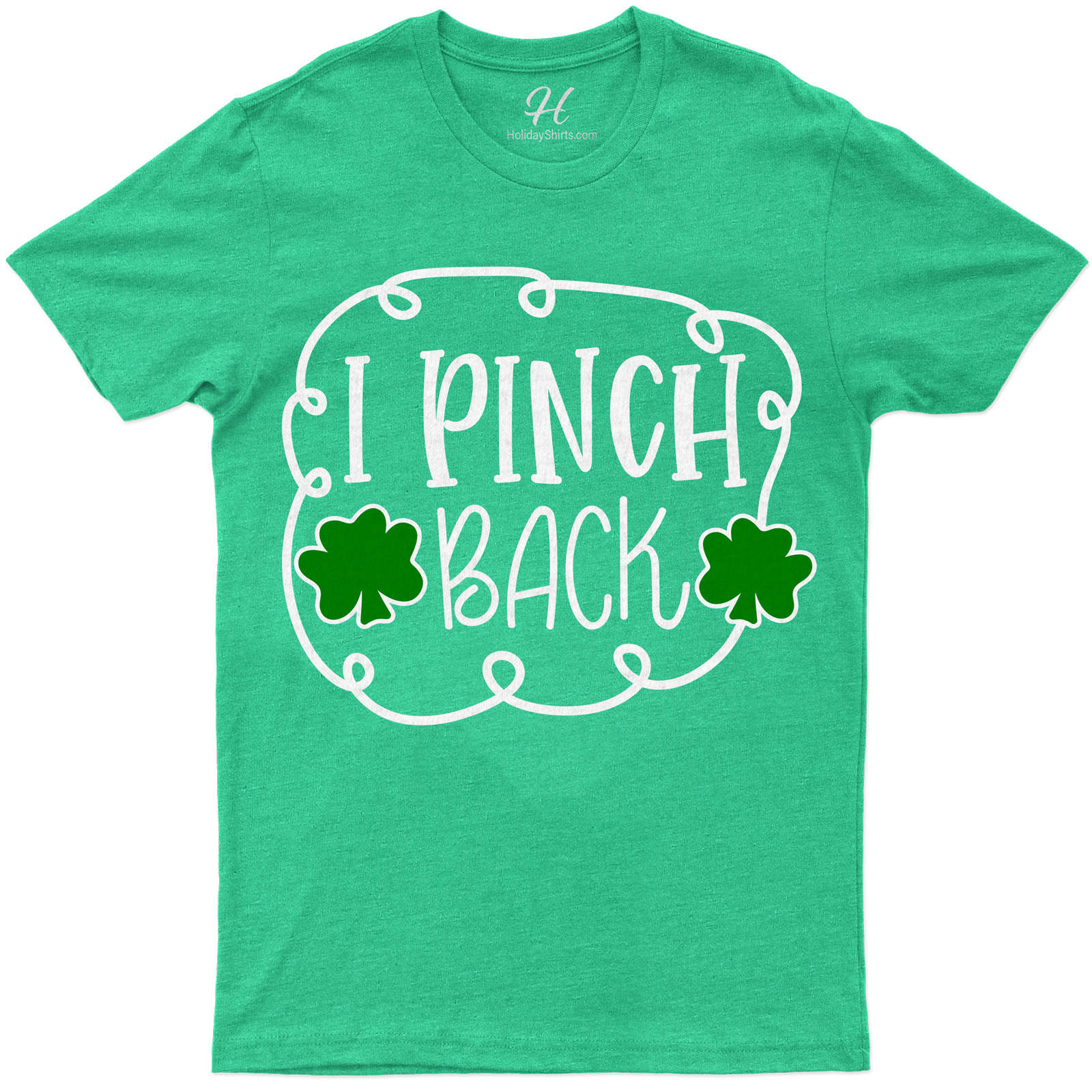 I Pinch Back St. Patrick's Day T Shirt