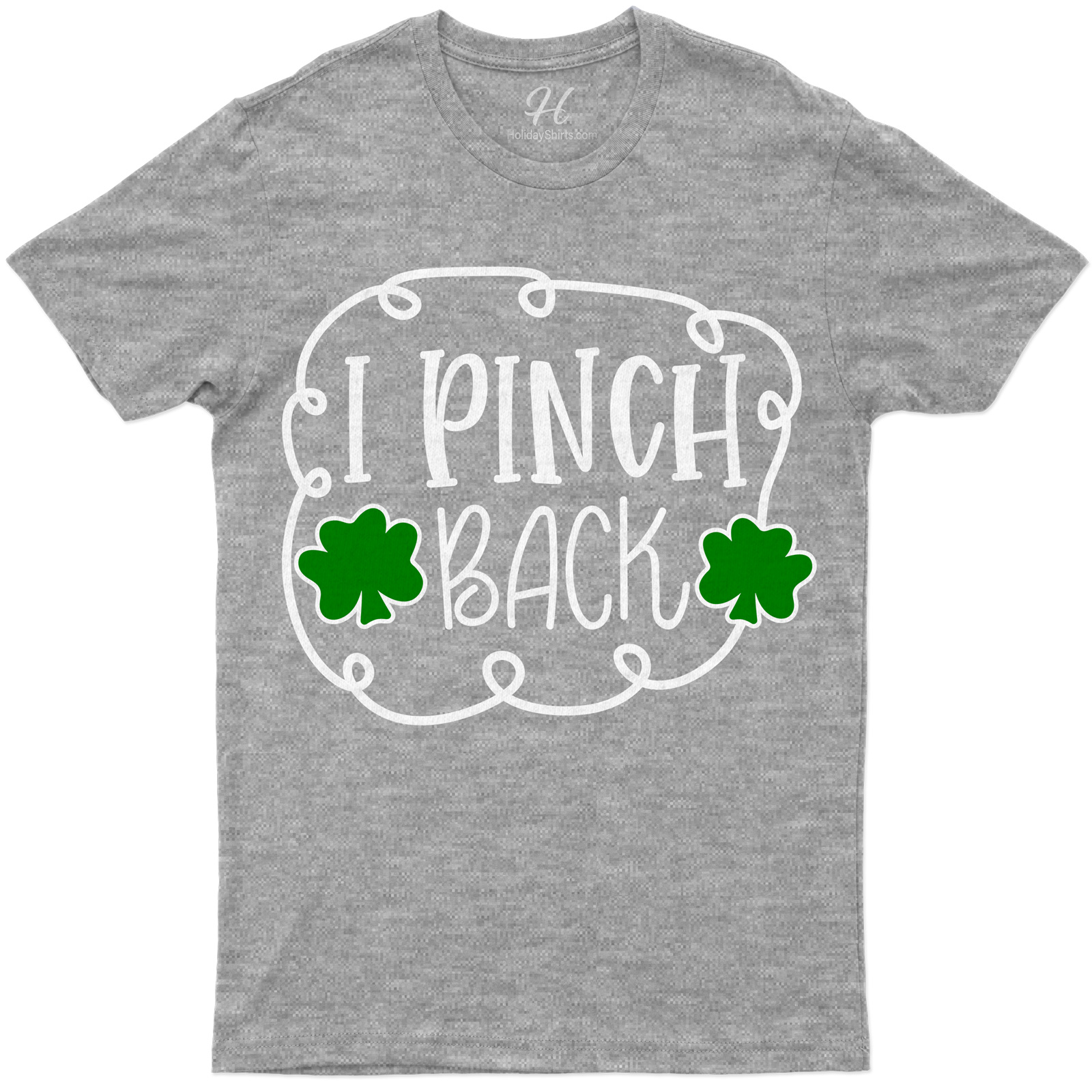 I Pinch Back St. Patrick's Day T Shirt