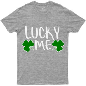 Lucky Me St. Patrick's Day T Shirt